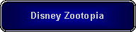 Rounded Rectangle: Disney Zootopia