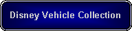 Rounded Rectangle: Disney Vehicle Collection