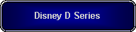 Rounded Rectangle: Disney D Series