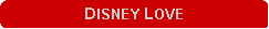 Rounded Rectangle: DISNEY LOVE