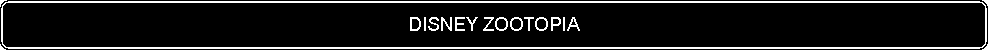 Flowchart: Alternate Process: DISNEY ZOOTOPIA