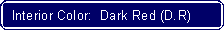 Flowchart: Alternate Process: Interior Color:  Dark Red (D.R)