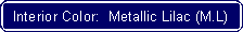 Flowchart: Alternate Process: Interior Color:  Metallic Lilac (M.L)