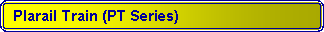 Rounded Rectangle:  Plarail Train (PT Series)