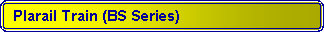 Rounded Rectangle:  Plarail Train (BS Series)