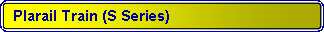 Rounded Rectangle:  Plarail Train (S Series)