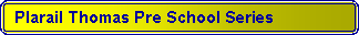 Rounded Rectangle:  Plarail Thomas Pre School Series