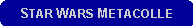 Rounded Rectangle: STAR WARS METACOLLE