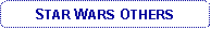 Rounded Rectangle: STAR WARS OTHERS