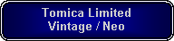 Rounded Rectangle: Tomica Limited                   Vintage / Neo