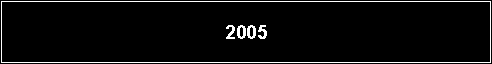 Text Box: 2005