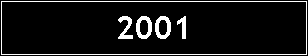 Text Box: 2001