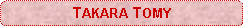Rounded Rectangle: TAKARA TOMY