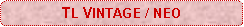 Rounded Rectangle: TL VINTAGE / NEO
