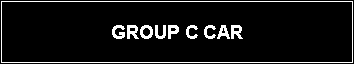 Text Box: GROUP C CAR