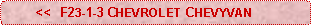 Rounded Rectangle:         <<  F23-1-3 CHEVROLET CHEVYVAN