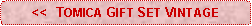 Rounded Rectangle: <<  TOMICA GIFT SET VINTAGE