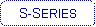 Rounded Rectangle: S-SERIES