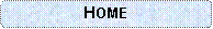 Rounded Rectangle: HOME