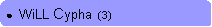 Rounded Rectangle: ●  WiLL Cypha  (3)