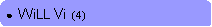 Rounded Rectangle: ●  WiLL Vi  (4)