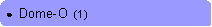 Rounded Rectangle: ●  Dome-O  (1)