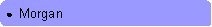 Rounded Rectangle: ●  Morgan