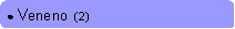 Rounded Rectangle: ● Veneno  (2)