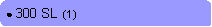Rounded Rectangle: ● 300 SL  (1)