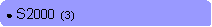 Rounded Rectangle: ● S2000  (3)