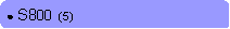 Rounded Rectangle: ● S800  (5)