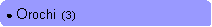 Rounded Rectangle: ● Orochi  (3)
