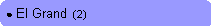 Rounded Rectangle: ● El Grand  (2)