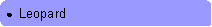 Rounded Rectangle: ●  Leopard
