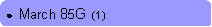 Rounded Rectangle: ●  March 85G  (1)