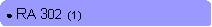 Rounded Rectangle: ● RA 302  (1)