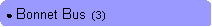 Rounded Rectangle: ● Bonnet Bus  (3)