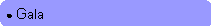 Rounded Rectangle: ● Gala