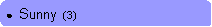 Rounded Rectangle: ●  Sunny  (3)