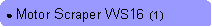 Rounded Rectangle: ● Motor Scraper WS16  (1)