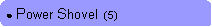 Rounded Rectangle: ● Power Shovel  (5)