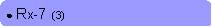 Rounded Rectangle: ● Rx-7  (3)
