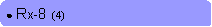 Rounded Rectangle: ● Rx-8  (4)
