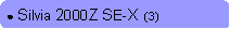 Rounded Rectangle: ● Silvia 2000Z SE-X  (3)
