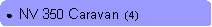 Rounded Rectangle: ●  NV 350 Caravan  (4)