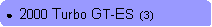 Rounded Rectangle: ●  2000 Turbo GT-ES  (3)