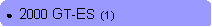 Rounded Rectangle: ●  2000 GT-ES  (1)