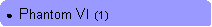 Rounded Rectangle: ●  Phantom VI  (1)