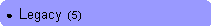 Rounded Rectangle: ●  Legacy  (5)