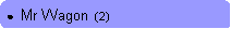 Rounded Rectangle: ●  Mr Wagon  (2)
